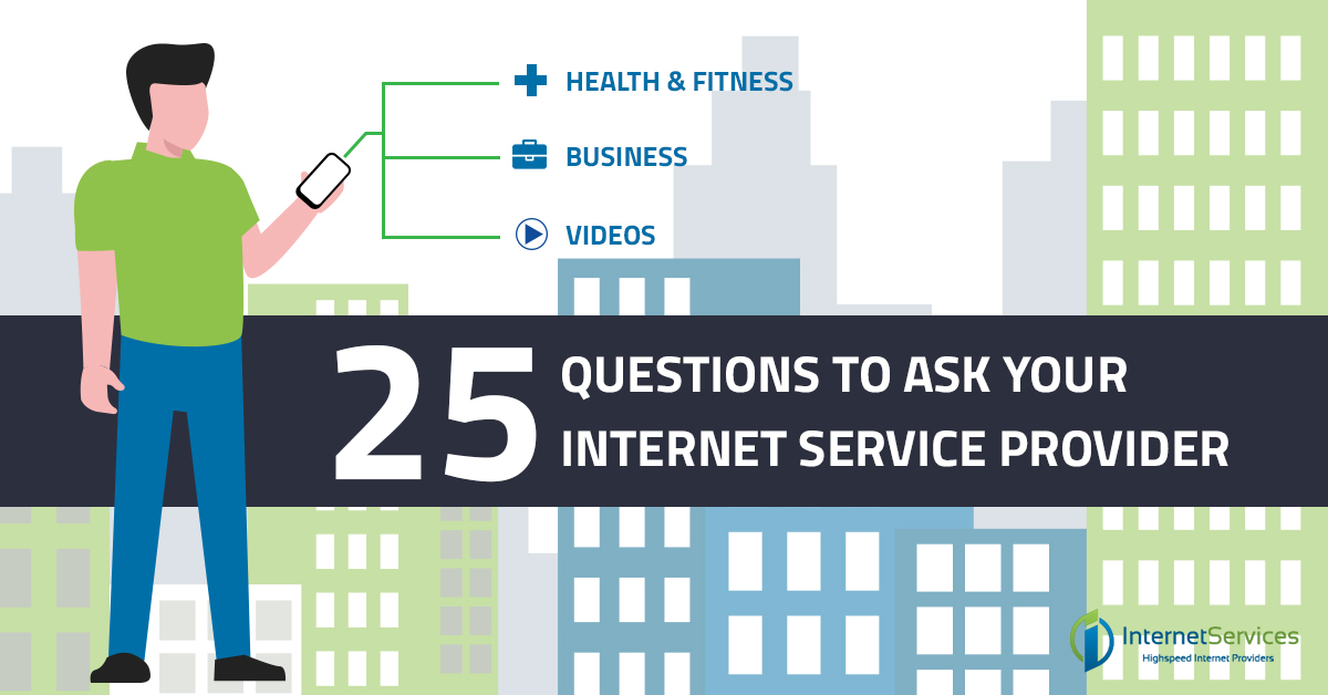 25 Questions to Ask Your Internet Service Provider