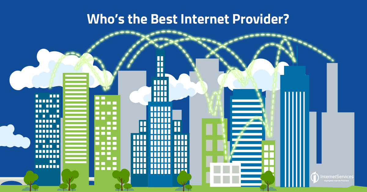 Who&#8217;s the Best Internet Provider? — Internet Services
